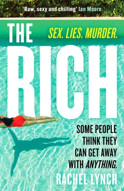 The Rich - A guilty pleasure psychological thriller to keep you hooked