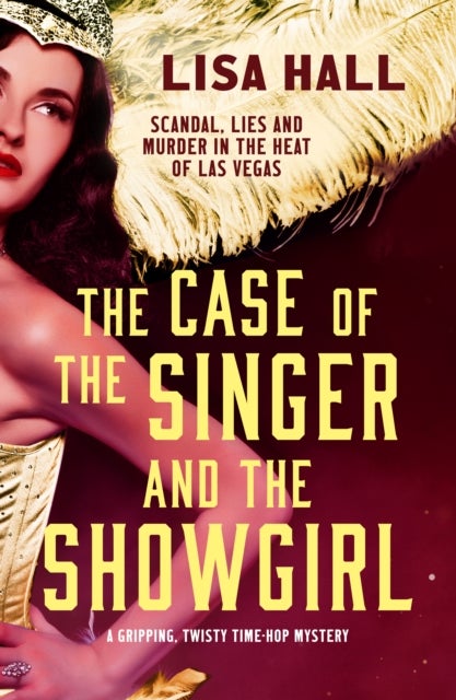 Case of the Singer and the Showgirl - A gripping, twisty, time-hop mystery