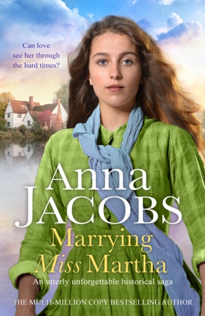 Marrying Miss Martha - An utterly unforgettable historical saga