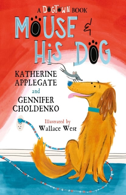 Mouse and His Dog - A Dogtown Book