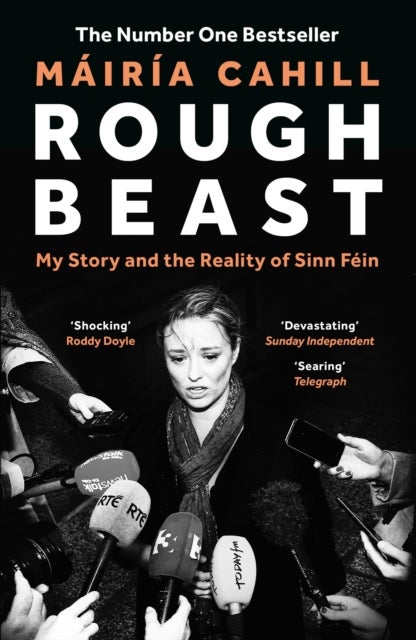 Rough Beast - My Story and the Reality of Sinn Fein