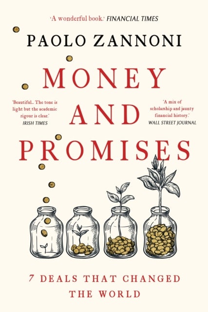 Money and Promises - Seven Deals that Changed the World