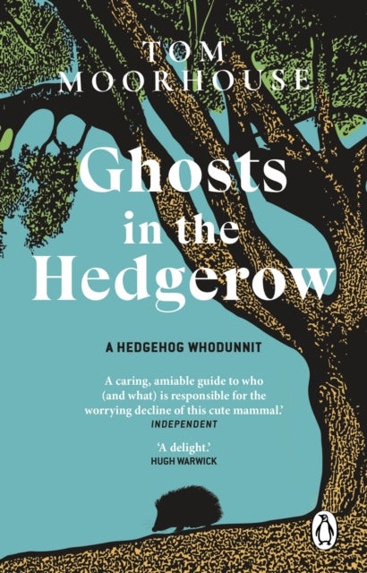 Ghosts in the Hedgerow - A hedghog whodunnit