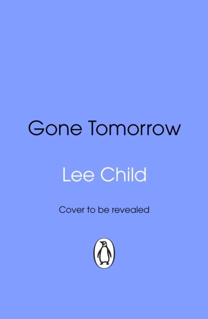 Gone Tomorrow - (Jack Reacher 13)