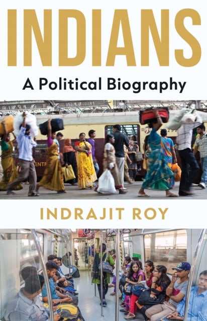 Indians - A Political Biography