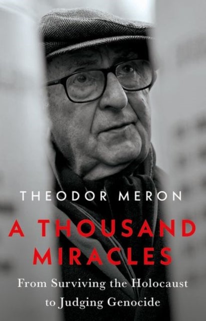 Thousand Miracles - From Surviving the Holocaust to Judging Genocide