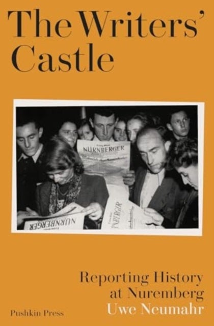The Writers' Castle - Reporting History at Nuremberg