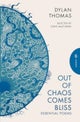Out of Chaos Comes Bliss