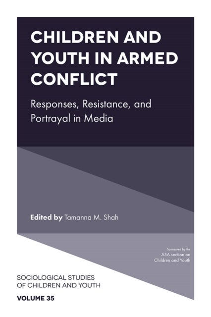 Children and Youth in Armed Conflict - Responses, Resistance, and Portrayal in Media