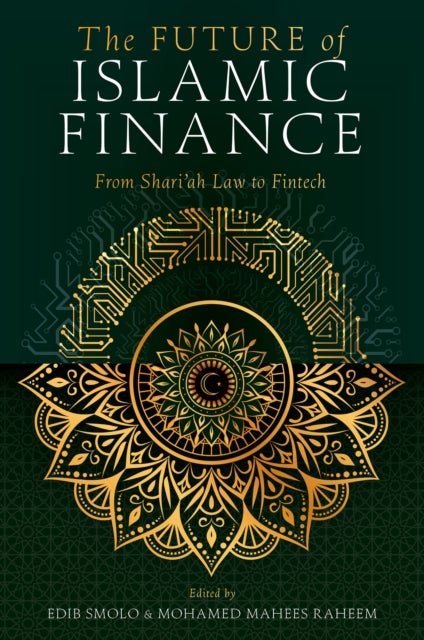 The Future of Islamic Finance - From Shari’ah Law to Fintech