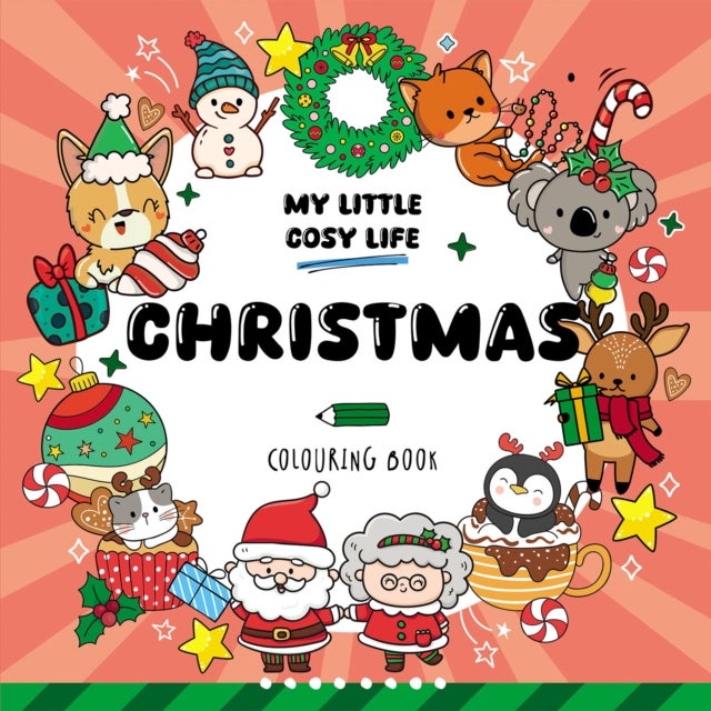 Christmas - Cute Kawaii Colouring Book for Teens and Adults Featuring Adorable Animals and Cosy Scenes