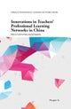 Innovations in Teachers' Professional Learning Networks in China