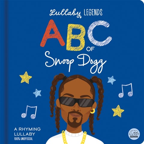 Lullaby Legends: ABC of Snoop Dogg - A Rhyming Lullaby