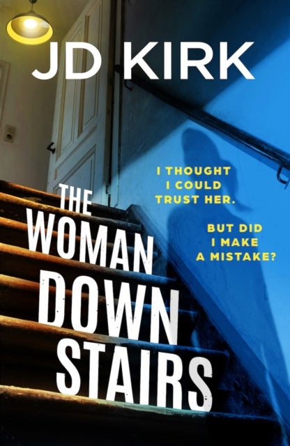 Woman Downstairs - A completely addictive and unputdownable psychological thriller with a nail-biting twist