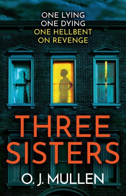 Three Sisters - A completely addictive psychological thriller