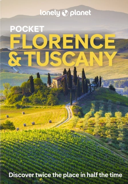 Lonely Planet Pocket Florence & Tuscany - Discover Twice the Region in Half the Time , Top Sights , Maps & Walking Tours , Covers Duomo, Tower of Pisa, Florence and more