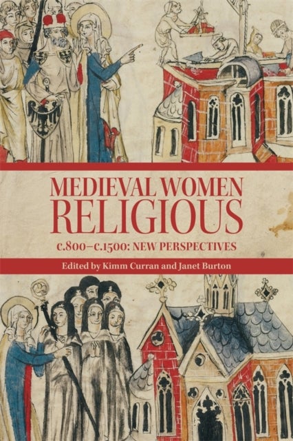Medieval Women Religious, c. 800-c. 1500 - New Perspectives