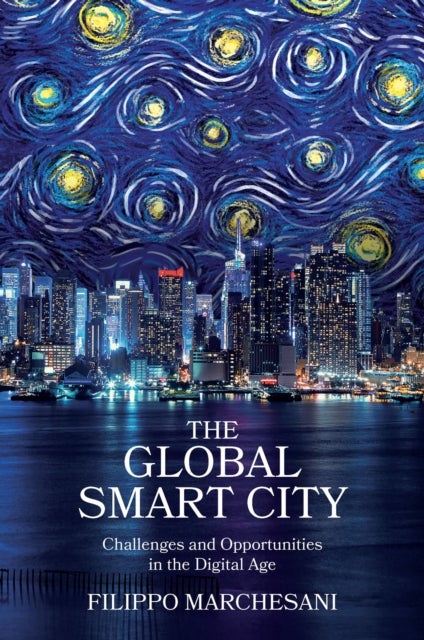 The Global Smart City - Challenges and Opportunities in the Digital Age
