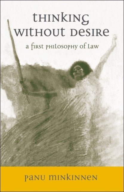 Thinking without Desire - A First Philosophy of Law