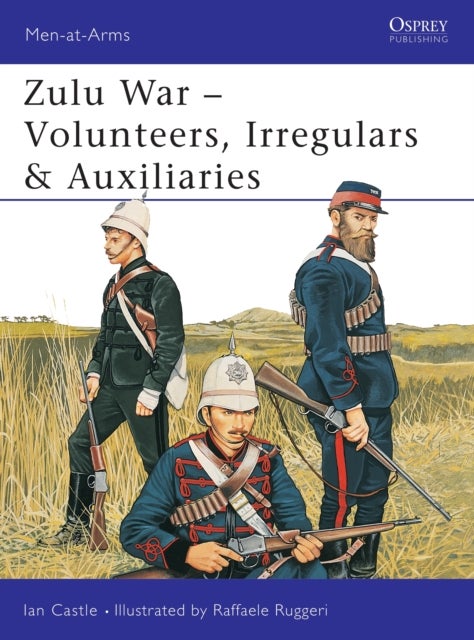 Zulu War - Volunteers, Irregulars & Auxiliaries