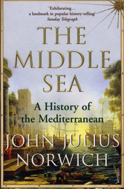Middle Sea - A History of the Mediterranean