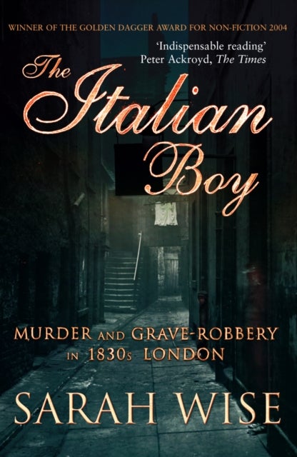 Italian Boy - Murder and Grave-Robbery in 1830s London