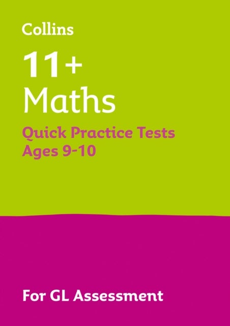11+ Maths Quick Practice Tests Age 9-10 for the GL Assessment tests - For the 2026 Gl Assessment Tests