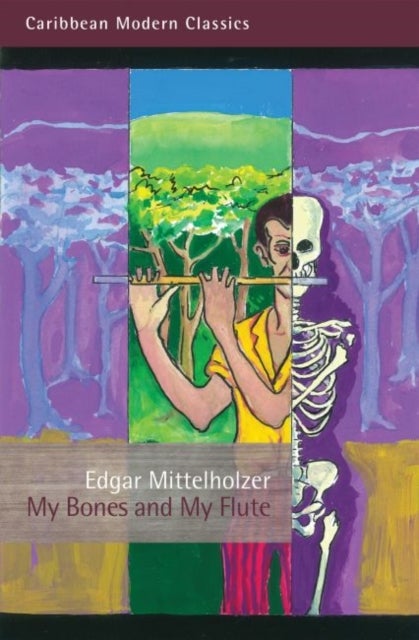 My Bones and My Flute - A Ghost Story in the Old-Fashioned Manner