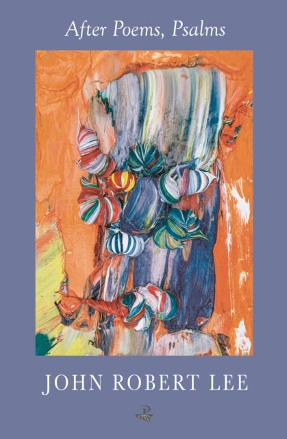 After Poems, Psalms