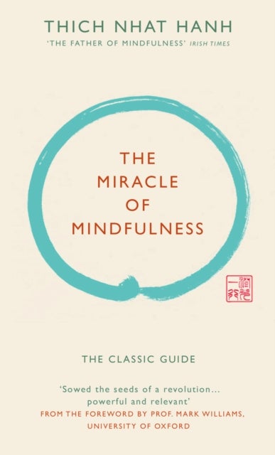 The Miracle of Mindfulness (Gift edition) - The classic guide by the world’s most revered master