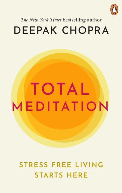 Total Meditation - Stress Free Living Starts Here