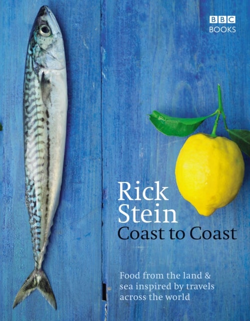 Rick Stein''s Coast to Coast