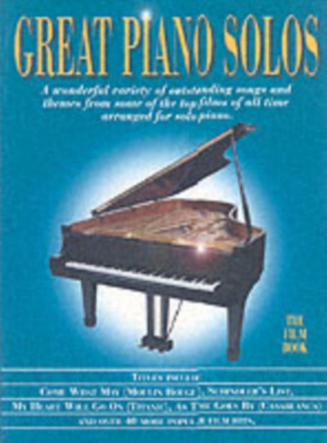 Great Piano Solos - Film Book - A Bumper Collection of Film Themes