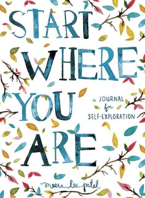 Start Where You Are - A Journal for Self-Exploration