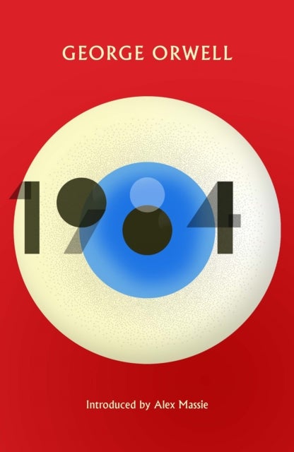1984 Nineteen Eighty-Four - New Edition of the Twentieth Century's Dystopian Masterpiece