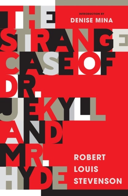 Strange Case of Dr Jekyll and Mr Hyde - New Edition of Stevenson’s Classic of Psychological Suspense