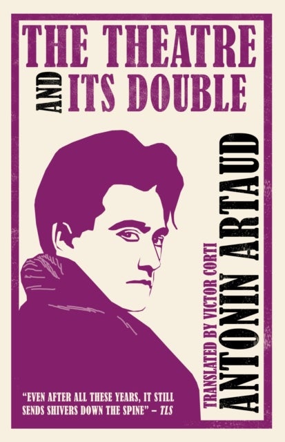 The Theatre and Its Double (Annotated Edition) - contains extra documents relating to the work