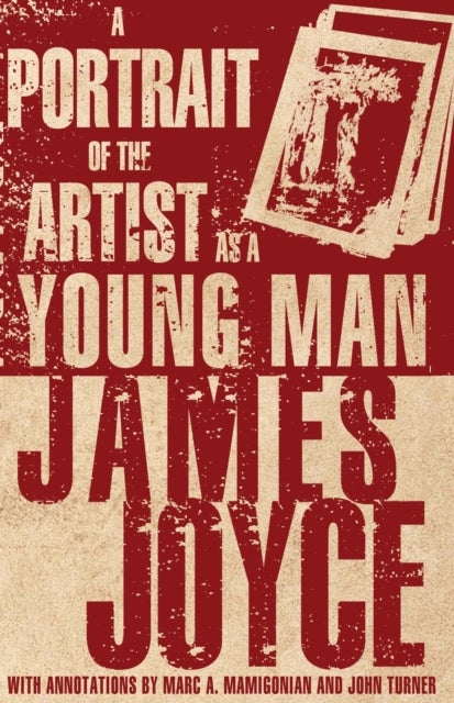 Portrait of the Artist as a Young Man - Extensively Annotated Edition – Over 1,000 notes by Marc A. Mamigonian and John Turner