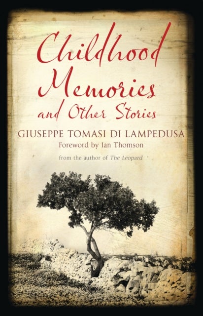 Childhood Memories and Other Stories - First English Translation