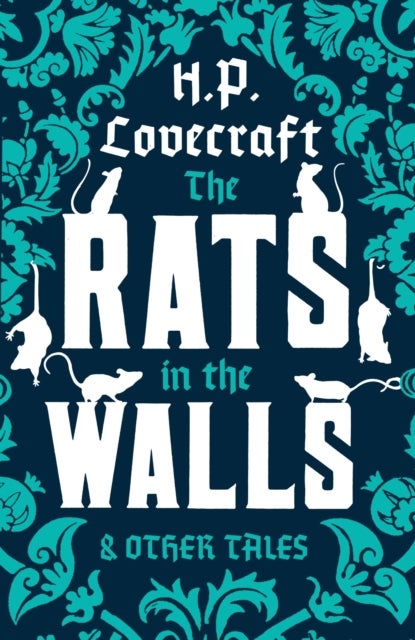 Rats in the Walls and Other Stories - Annotated Edition