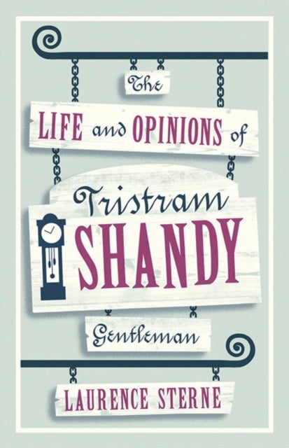 Life and Opinions of Tristram Shandy, Gentleman - Fully Annotated Edition with over 1,000 notes
