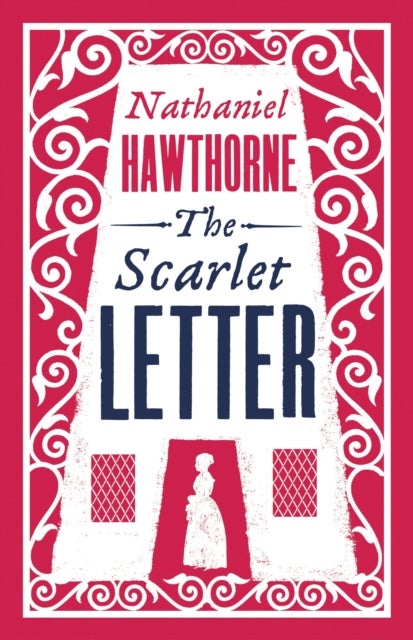 Scarlet Letter - Annotated Edition (Alma Classics Evergreens)