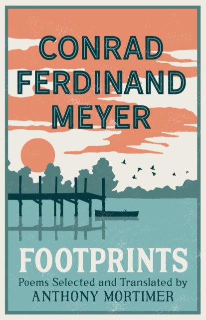 Footprints - Poems Selected and Translated by Anthony Mortimer (Dual-Language Edition)