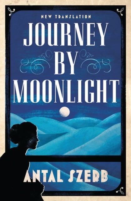 Journey by Moonlight - Newly Translated and Annotated