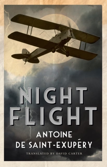 Night Flight - Newly Translated and Annotated