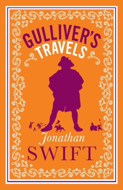 Gulliver''s Travels - Annotated Edition (Alma Classics Evergreens)