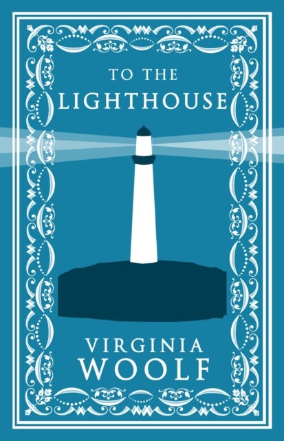 To the Lighthouse - Annotated Edition (Alma Classics Evergreens)