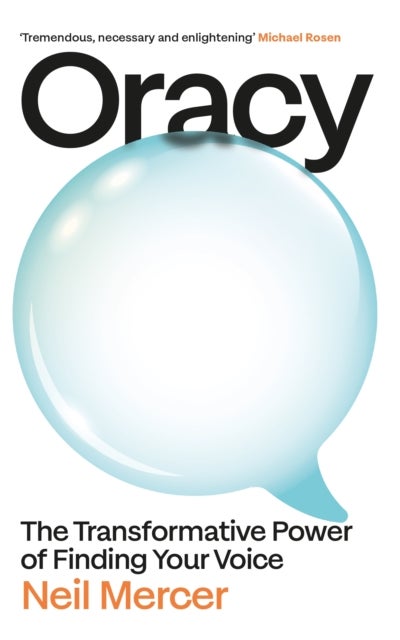 Oracy - The Transformative Power of Finding Your Voice
