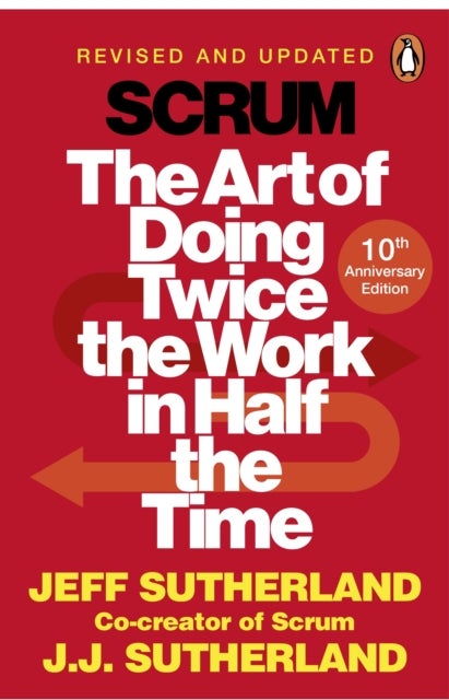 Scrum - The Art of Doing Twice the Work in Half the Time