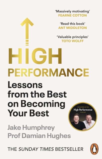 High Performance - Lessons from the Best on Becoming Your Best